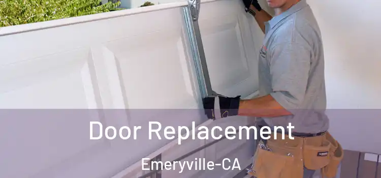Door Replacement Emeryville-CA