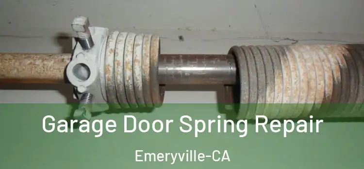  Garage Door Spring Repair Emeryville-CA