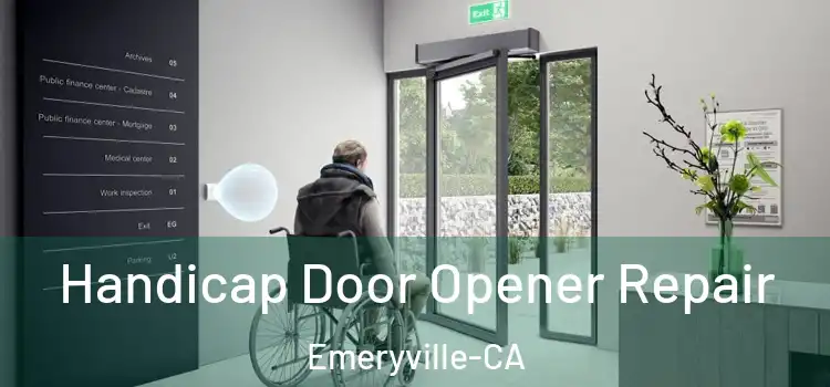  Handicap Door Opener Repair Emeryville-CA
