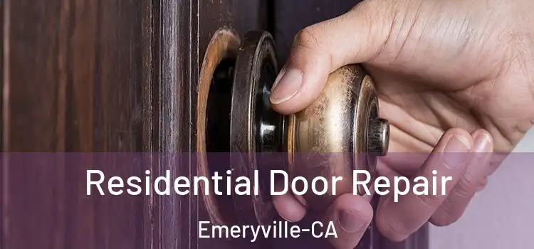  Residential Door Repair Emeryville-CA